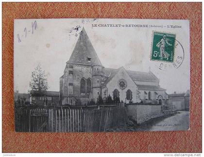 LE CHATELET SUR RETOURNE L´ église CPA Ardennes 08 France