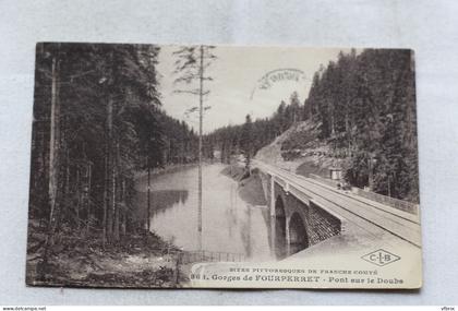 Cpa 1928, gorges de Fourperret, pont sur le Doubs, Doubs 25