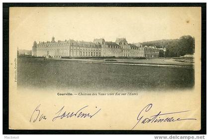 28 - COURVILLE - Château des Vaux - CARTE PRÉCURSEUR