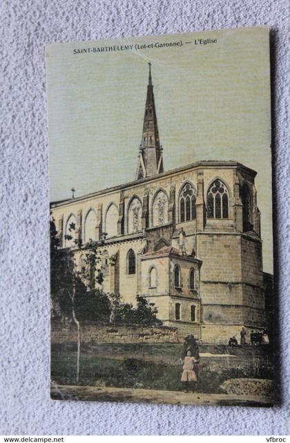 Cpa 1909, Saint Barthélemy, l'église, Lot et Garonne 47