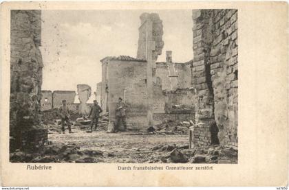 Auberive - Franz. Granatfeuer zerstörtr - Feldpost