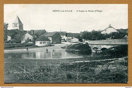 PONT-LA-VILLE  (52) : " L'AUJON et ROUTE D'ORGES "