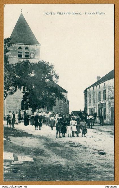 PONT-LA-VILLE  (52) : " PLACE DE L'EGLISE "