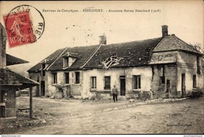 CPA Ribécourt Dreslincourt Oise, Ancienne Maison Blanchard, 1918