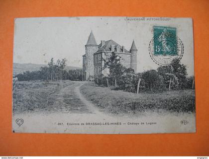 CPA     Environs de Brassac-Les-Mines   1910  -  Château de Lugeac