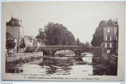 LE GRAND PONT - SAINT-LOUP sur SEMOUSE