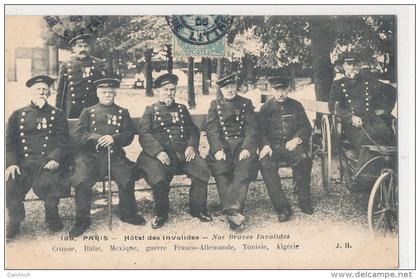 75 // PARIS   HOTEL DES INVALIDES, Nos braves invalides  Crimée, italie, mexique, guerre franco allemande Tunisie Algéri