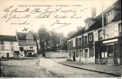 Environs de Fontenay Tresigny CPA La Houssaye La place