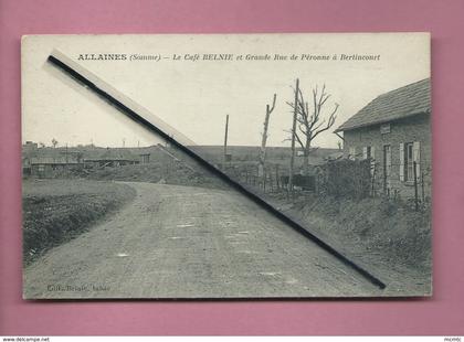 CPA  - Allaines -(Somme ) - Le Café BELNIE et grande Rue de Peronne à Bertincourt