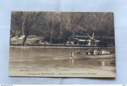Fontaine de Vaucluse, bateau et restaurant de la Fontaine, Vaucluse 84