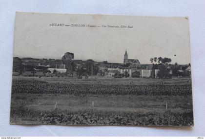 Cpa 1915, Aillant sur Tholon, vu générale côté Sud, Yonne 89