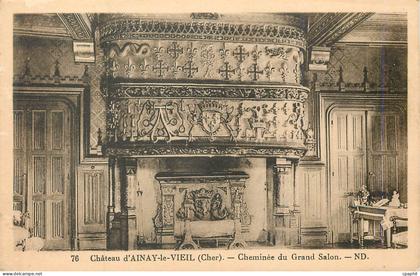 CPA 76 chateau d ainay le vieil(cher) cheminee du grand salon