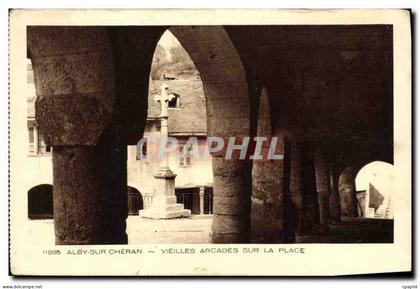 CPA Alby sur Cheran Vieilles Arcades sur la Place