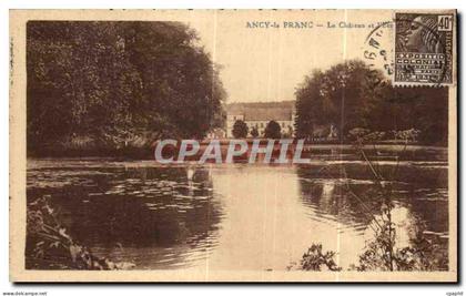 CPA Ancy le Franc Le Chateau et l etang