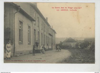 GUERRE 1914-18 - ANOULD - Le Souche