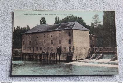 Cpa 1916, Arcis sur Aube, les moulins, la chute d'eau, Aube 10
