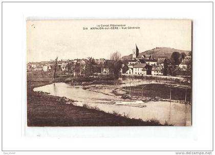 15 ARPAJON SUR CERE Vue Générale, ed Laborie 219, Cantal Pittoresque, 192?