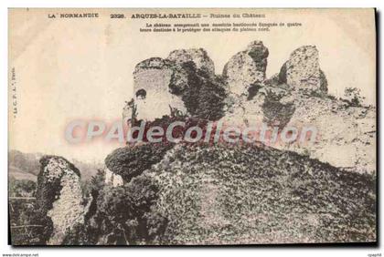 CPA La Normandie Arques la Bataille Ruines du chateau