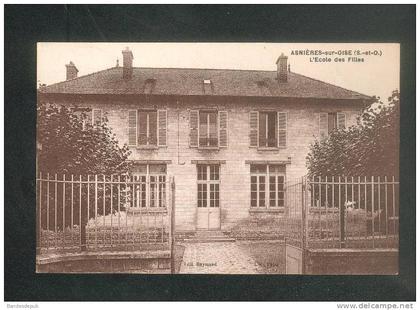Asnières sur Oise  ( Val d´Oise 95) - Ecole des Filles ( Ed. Raymond )