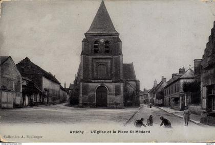 CPA Attichy L'Eglise et la Place St Medard