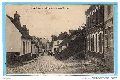 AUBIGNY EN ARTOIS --  La rue d'en Haut