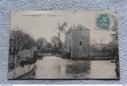 C202, Cpa 1905, Auxi le Château, le moulin, Pas de Calais 62