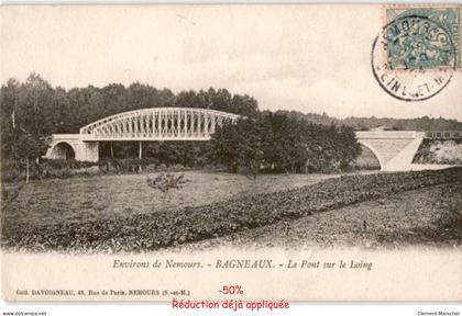 BAGNEAUX: le pont sur le loing - Très bon état