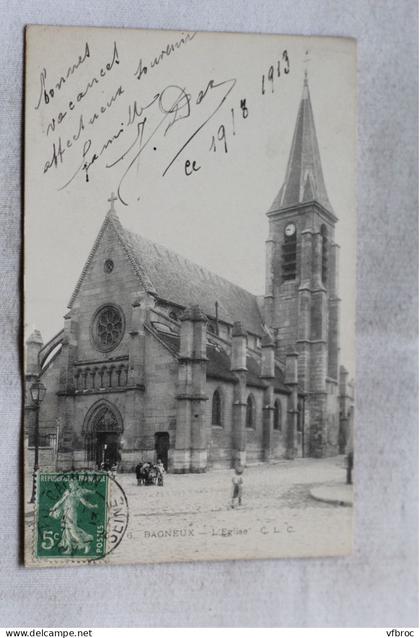 Cpa 1913, Bagneux, l'église, Hauts de Seine 92