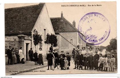 Bailly Carrois - Rue de la Mairie   - Cachet Militaire - Escadron du Train - Le Capitaine Commandant - CPA°