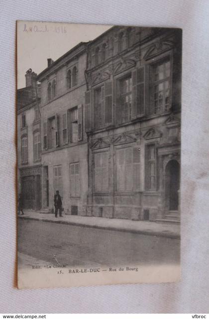 Bar le Duc, rue du Bourg, Meuse 55