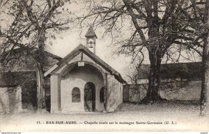 Bar sur Aube - Chapelle situe sur la Montagne Ste Germaine - CPA