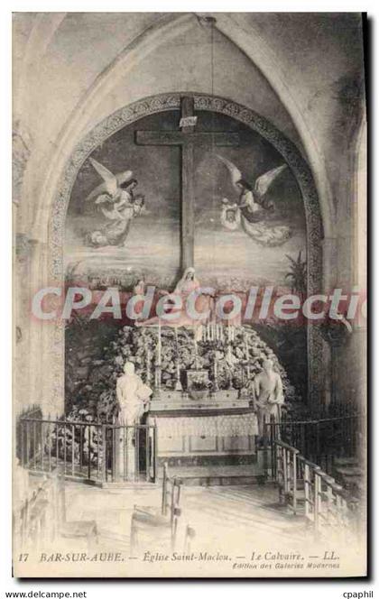 CPA Bar sur Aube Eglise Saint Maclou Le Calvaire