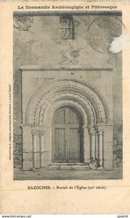 CPA Les Normandie Archeologique et Pittoresque Bazoches Portail de l'Eglise (XIIe Siecle)