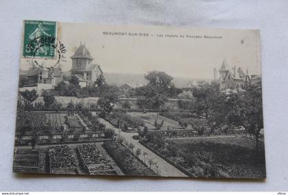 Cpa 1909, Beaumont sur Oise, les chalets du nouveau Beaumont, val d'Oise 95