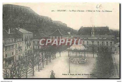 CPA Belfort la Place d'Armes L'Hotel de Ville Le Chateau