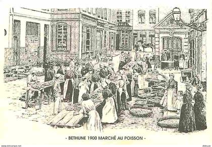 Carte Postale - 62 - Béthune - Béthune 1900 - Marché aux poissons - Carte Neuve - CPM - Voir Scans Recto-Verso - Poscard