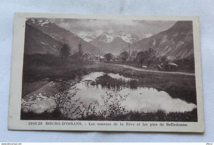 Cpa 1934, Bourg d'Oisans, les sources de la Rive et les pics de Belledonne, Isère 38