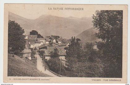 73 environs de BOURG SAINT MAURICE - hameau de VULMIX vue générale