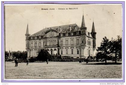 11 - BRAM --  Château du Balgros