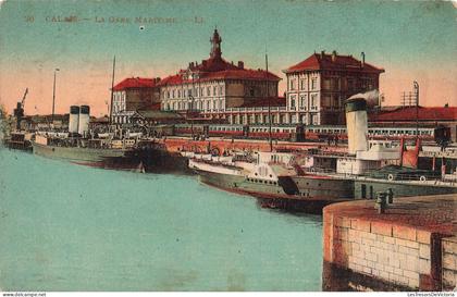 [-5%] FRANCE - Calais - Gare maritime - Port - Bateau - Transport - Train - Horloge - animé - Carte postale ancienne