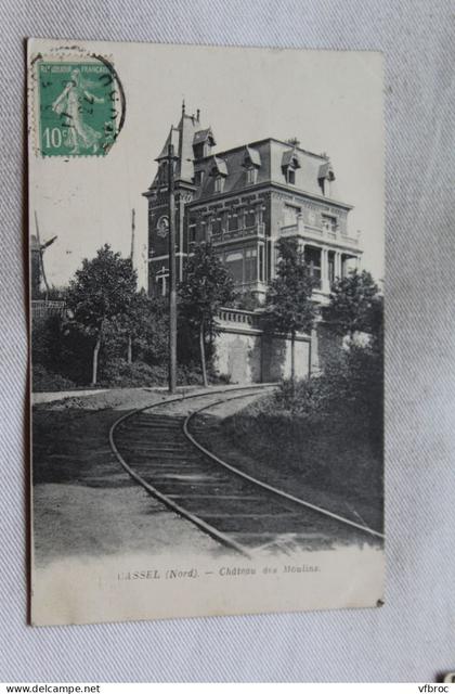 Cpa 1922, Cassel, château des Moulins, Nord 59