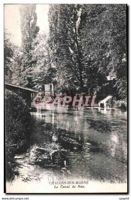 CPA Chalons Sur Marne Le Canal de Nau