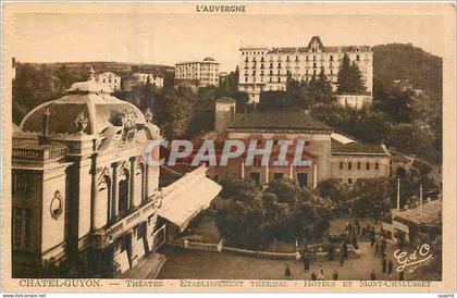 CPA Chatel Guyon Theatre Etablissement Thermal Hotels et Mont Chalusset