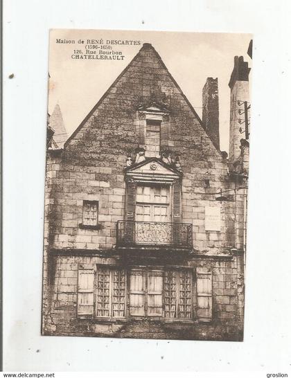 CHATELLERAULT MAISON DE RENE DESCARTES (1596 - 1650) 126 RUE BOURBON
