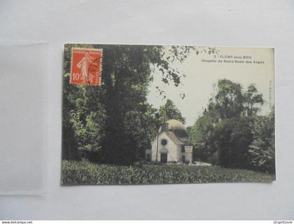 CLICHY SOUS BOIS Chapelle de Notre Dame des Anges Colorisée Carte Postale CP PK AK