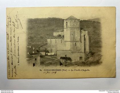 COLLOBRIERES (83) - LA VIEILLE CHAPELLE