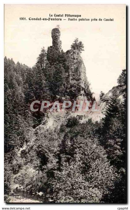 CPA Cantal Pittoresque Condat en Feniers Roche pointue pres de Condat