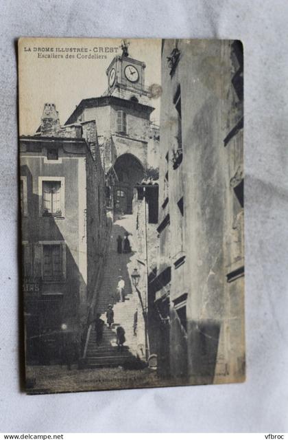 N463, Cpa 1918, Crest, escaliers des Cordeliers, Drôme 26