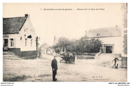 AXBP1-0061-62 - CROISILLES - Abreuvoir et rue du pont