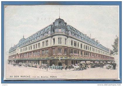 75 - PARIS - Arr. 07 -- Au Bon Marché